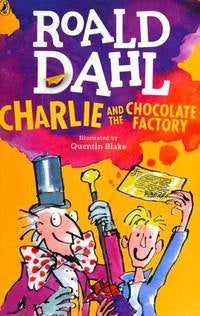 Charlie and the Chocolate Factory - By Roald Dahl