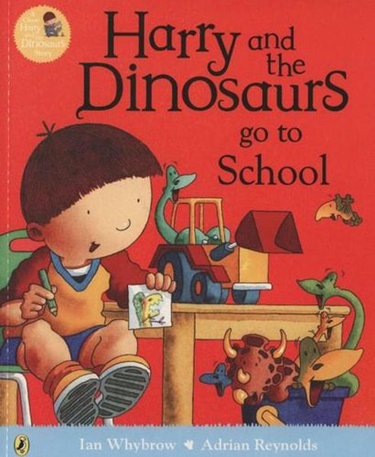 Harry & The Dinosaurs Go To School