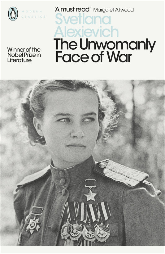 The Unwomanly Face of War by Svetlana Alexievich