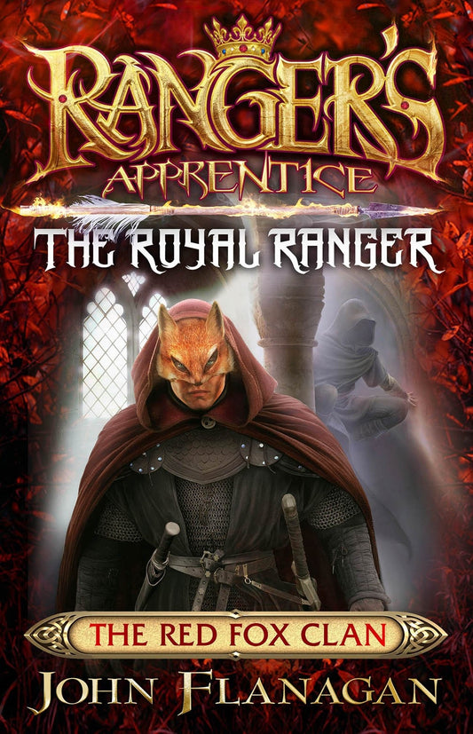Ranger's Apprentice: The Royal Ranger - The Red Fox Clan #2