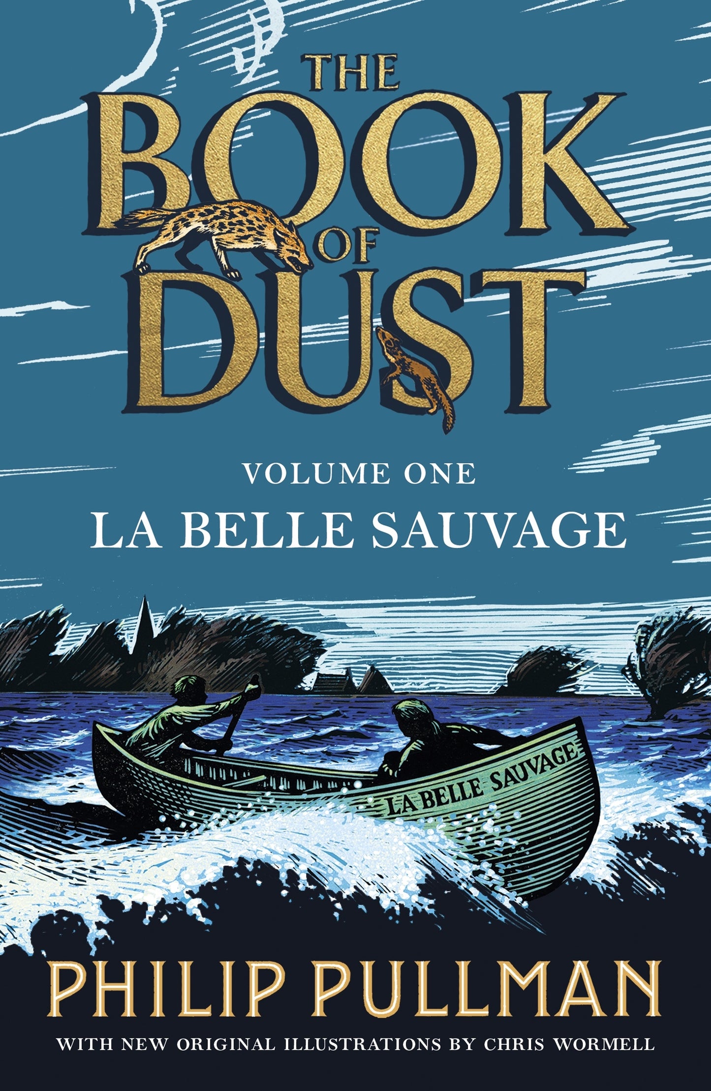 La Belle Sauvage: The Book of Dust Volume One By  Philip Pullman