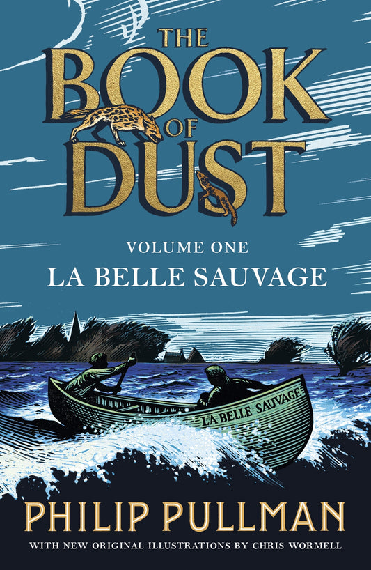 La Belle Sauvage: The Book of Dust Volume One By  Philip Pullman