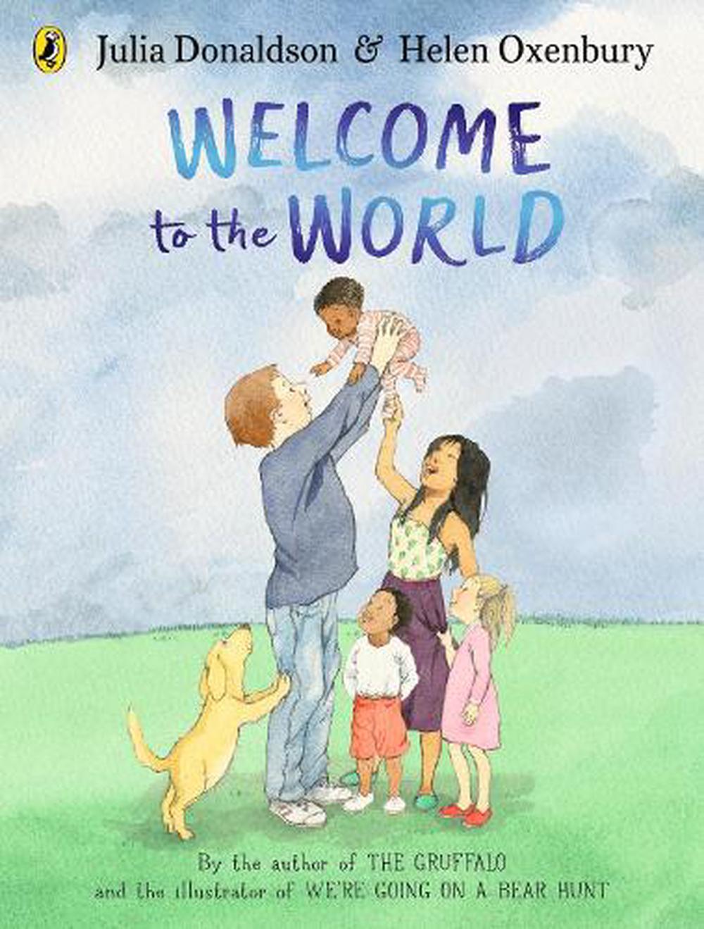 Welcome To The World - a