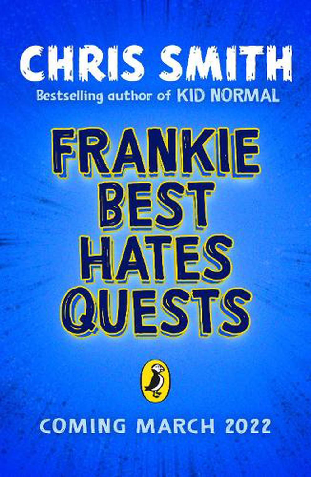 Frankie Best Hates Quests - By Chris Smith