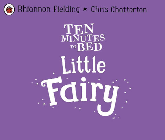 Ten Minutes To Bed Little Fairy