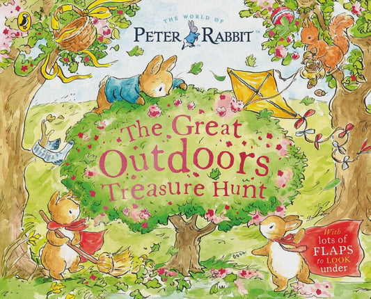 Peter Rabbit: The Great Outdoors Treasure Hunt a lift-the-flap storybook By: Beatrix Potter
