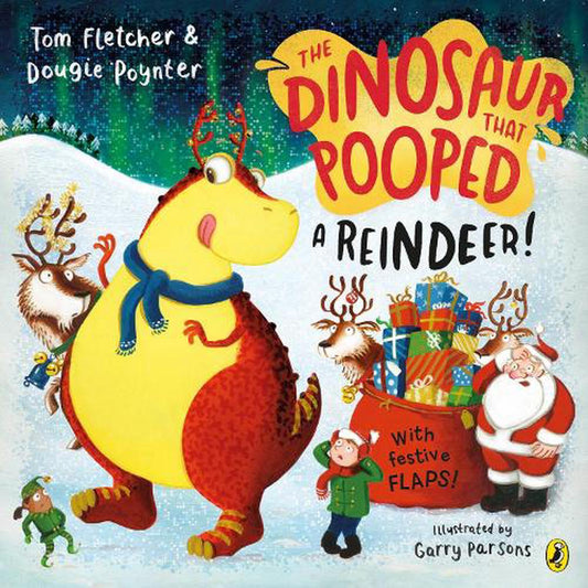 The Dinosaur That Pooped A Raindeer