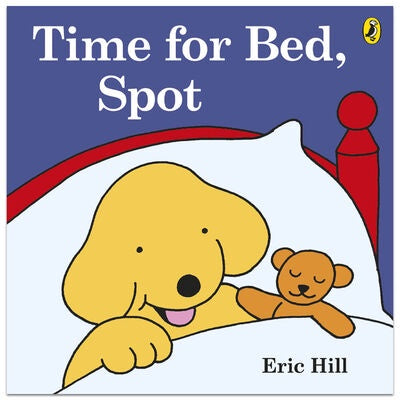 Time for Bed, Spot By Eric Hill