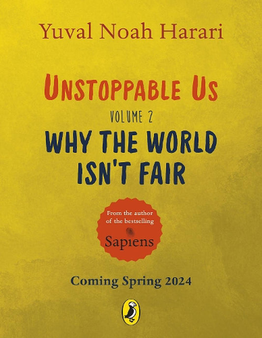 Unstoppable Us Why the World isn't Fair