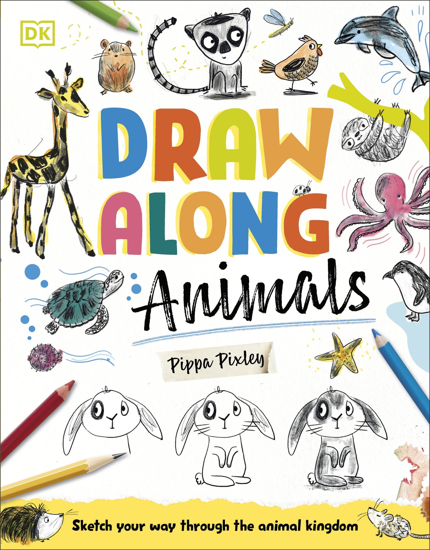 Draw Along Animals Sketch Your Way Through the Animal Kingdom  By Pippa Pixley