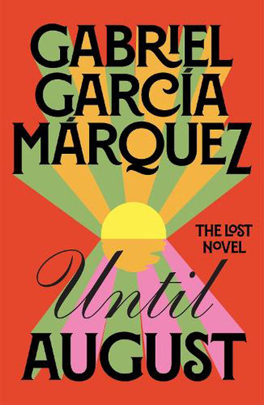 Until August - By Gabriel Garcia Marquez