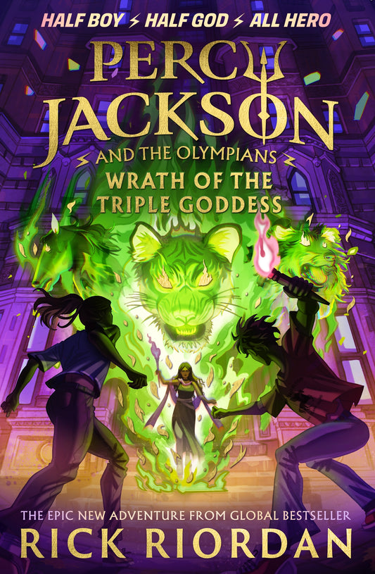 Percy Jackson and the Olympians Wrath of the Triple Goddess - By Rick Riordan