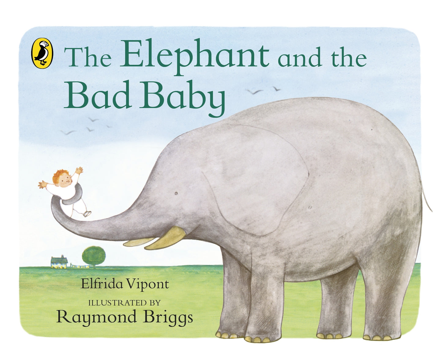 .The Elephant and the Bad Baby Elfrida Vipont Raymond Briggs