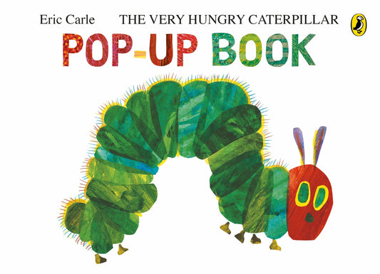 The Very Hungry Caterpillar: A Pop-Up Book Eric Carle
