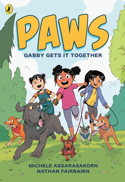 PAWS: Gabby Gets it Together By Nathan Fairbairn Michelle Assarasakorn