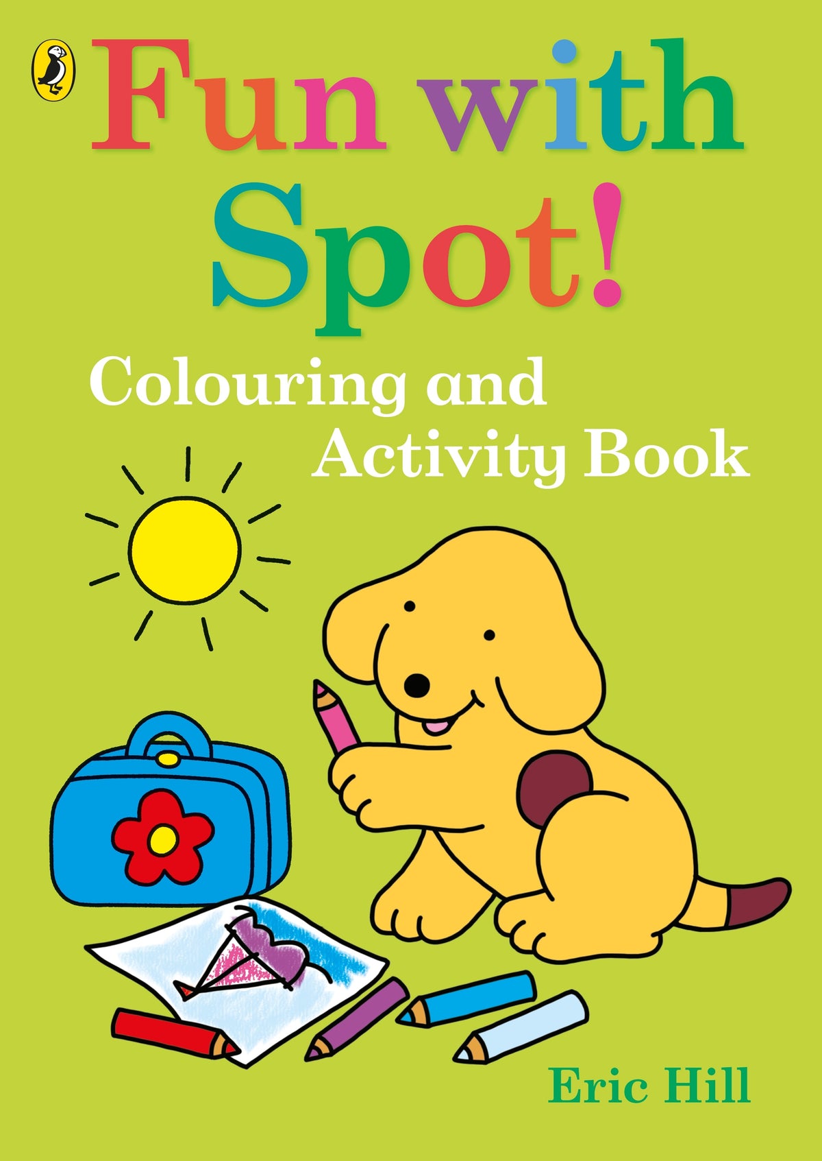Fun with Spot: Colouring and Activity Book By Eric Hill