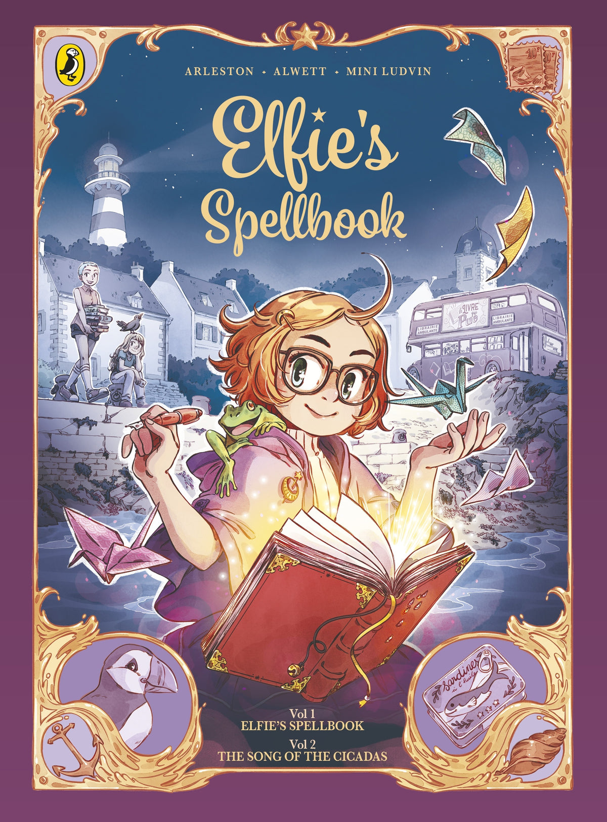 Elfie's Spellbook Volumes 1 & 2: Elfie's Spellbook and The Song of the Cicadas By Christophe Arleston