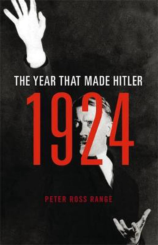 1924  The Year That Made Hitler