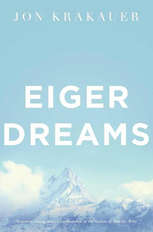 Krakauer  Eiger Dreams