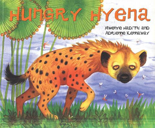 African Animal Tales: Hungry Hy