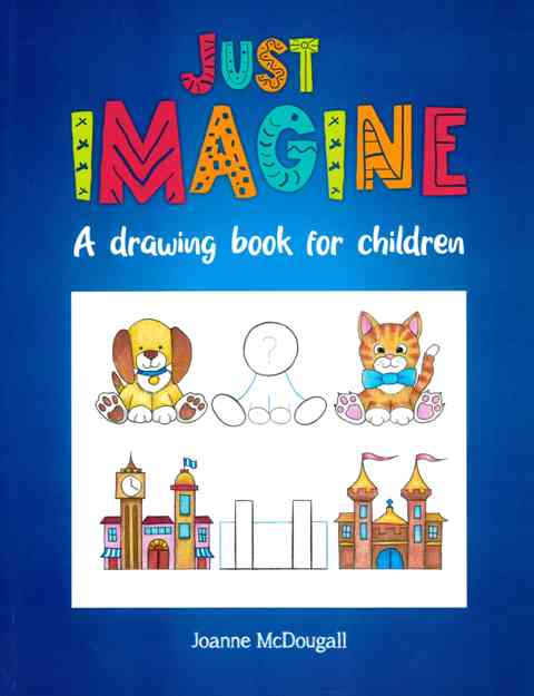 Just Imagine - A Drawing Book for Children