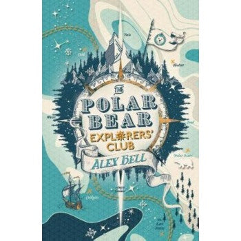 The Polar Bear Explorers Club By Alex Bell