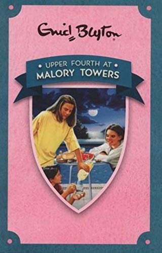 Blyton: Malory Towers 4: Upper Fourth