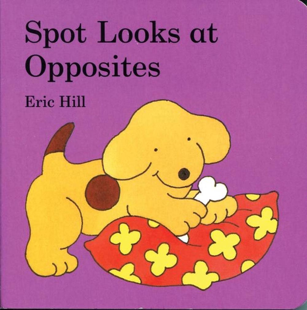 Spot Looks At Opposites