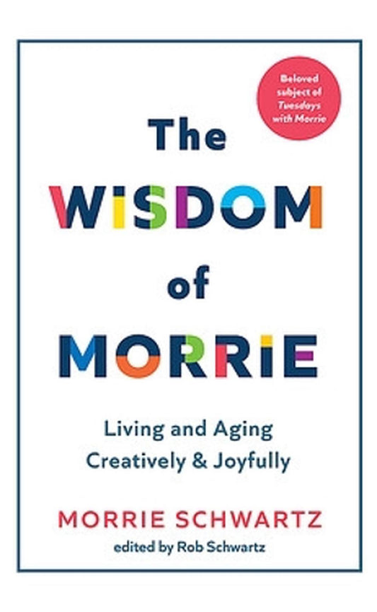 The Wisdom Of Morrie