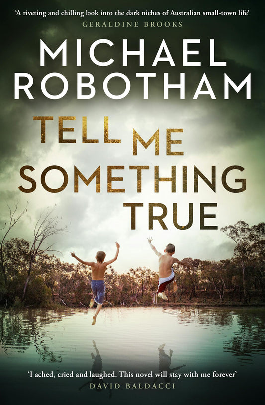 Tell Me Something True By  Michael Robotham