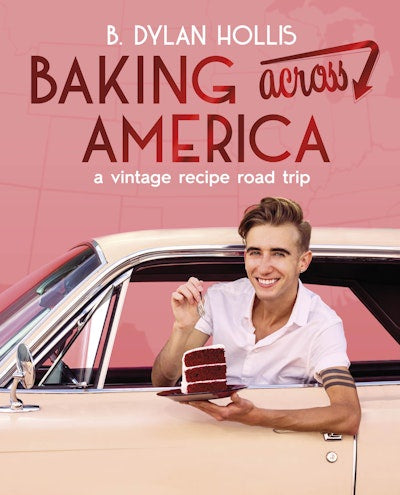 Baking Across America By  B. Dylan Hollis