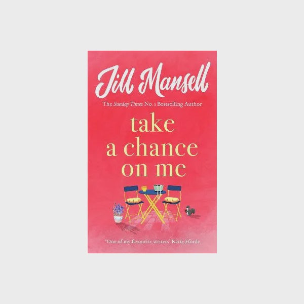 Take A Chance On Me By Jill Mansell