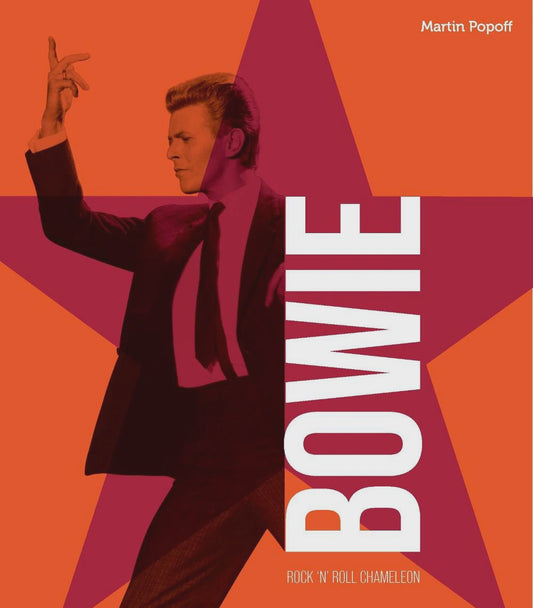 David Bowie Rock 'n' Roll Chameleon By: Martin Popoff