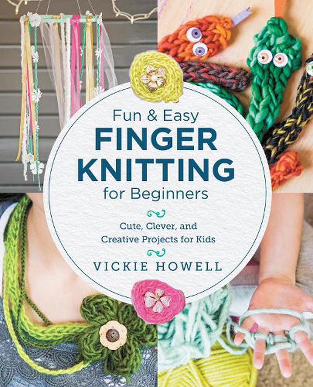 Fun And Easy Finger Knitting