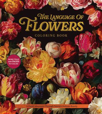 The Language of Flowers Coloring Book A Floral Adventure Through Nature's Delicate Beauty