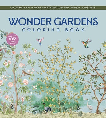 Wonder Gardens Coloring Book Color Your Way Through Enchanted Flora and Tranquil Landscape
