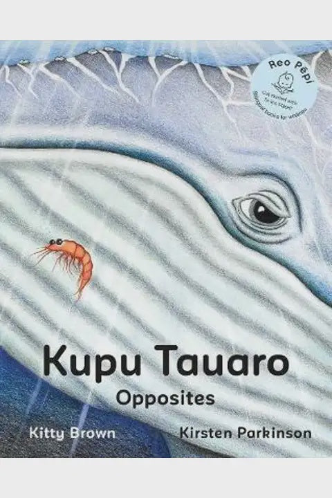Kupu Tauaro Opposites by Kitty Brown and Kirsten Parkinson