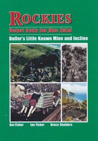 Rockies Westport Granity Coal Mines Ltd Bullers Little Known Mine and Incline