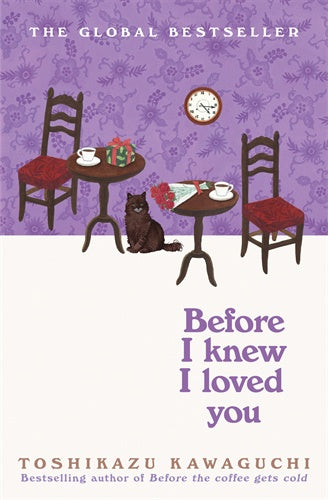 Before I Knew I Loved You Toshikazu Kawaguchi