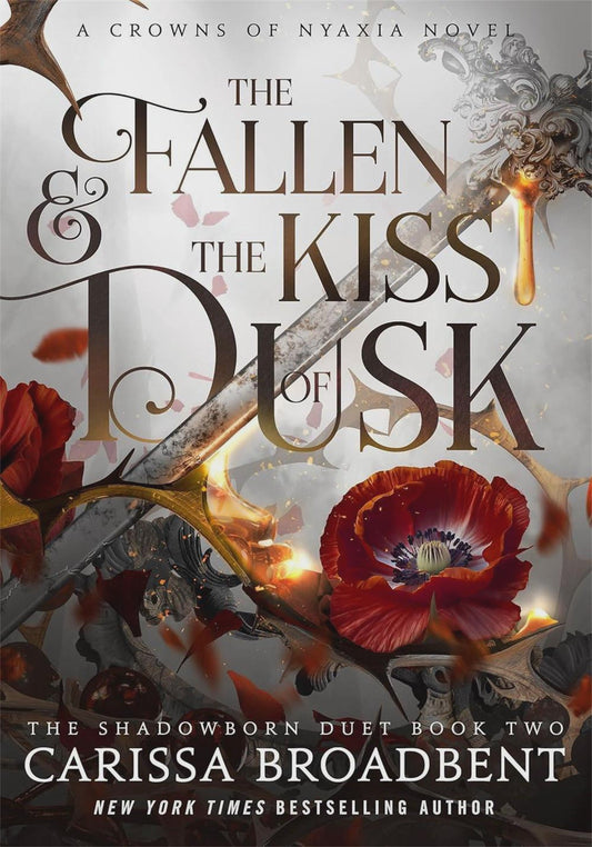 The Fallen and the Kiss of Dusk By: Carissa Broadbent