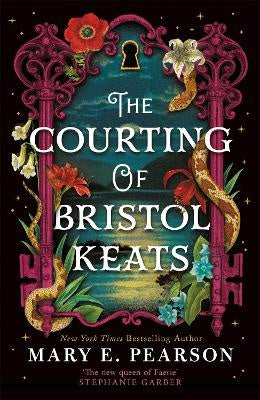 The Courting of Bristol Keats By Mary E Pearson