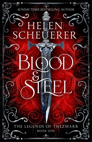 Blood & Steel  By Helen Scheuerer