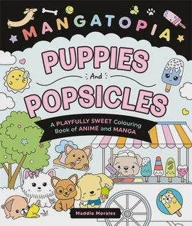 Mangatopia Puppies and Popsicles Maddie Morales
