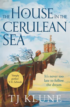 The House in the Cerulean Sea by  T J Klune