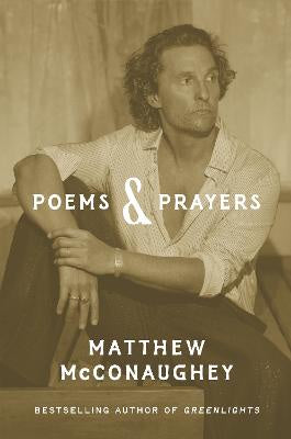 Poems and Prayers  By Matthew McConaughey