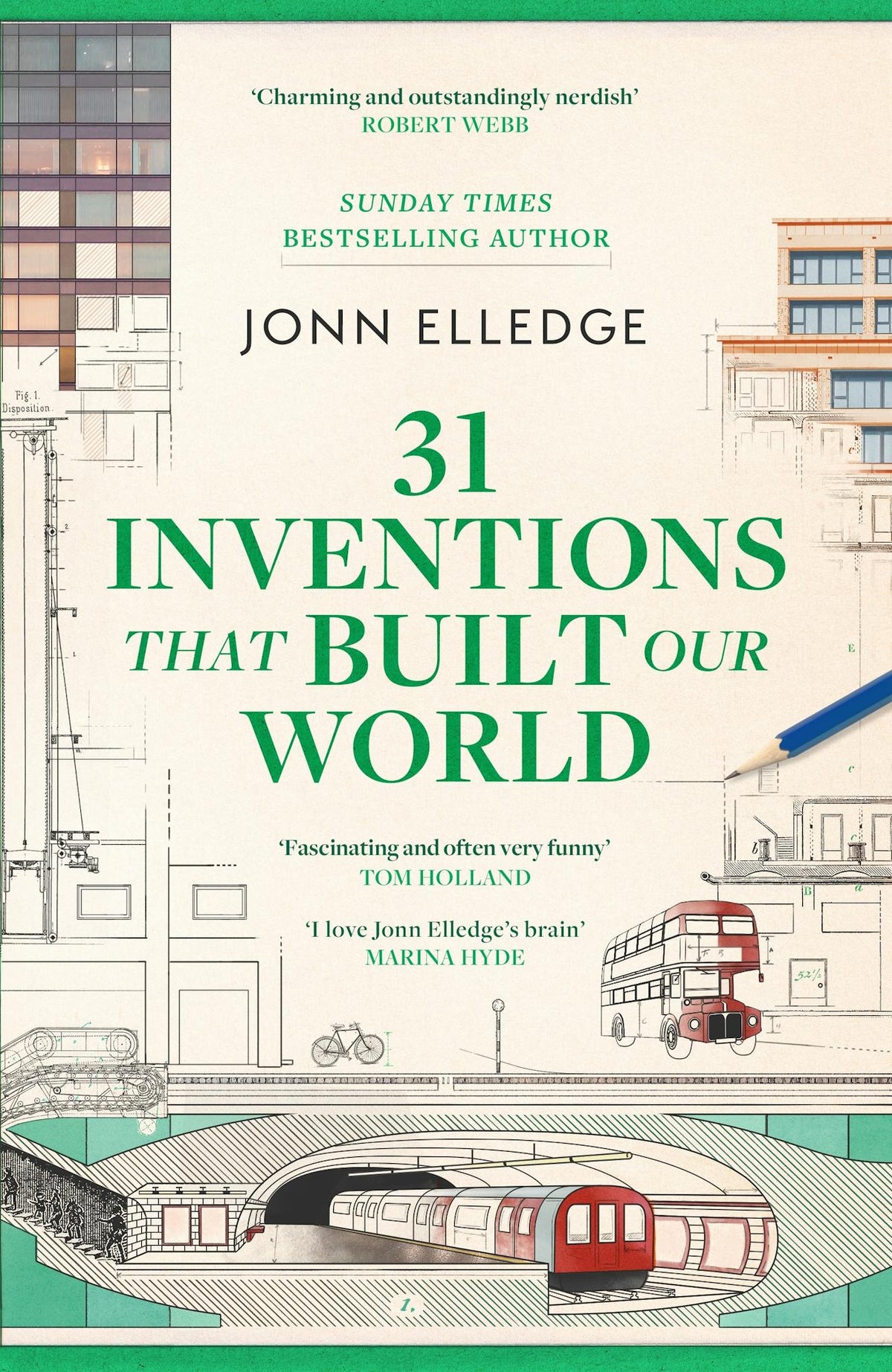 31 Inventions that Built Our World ByJonn Elledge