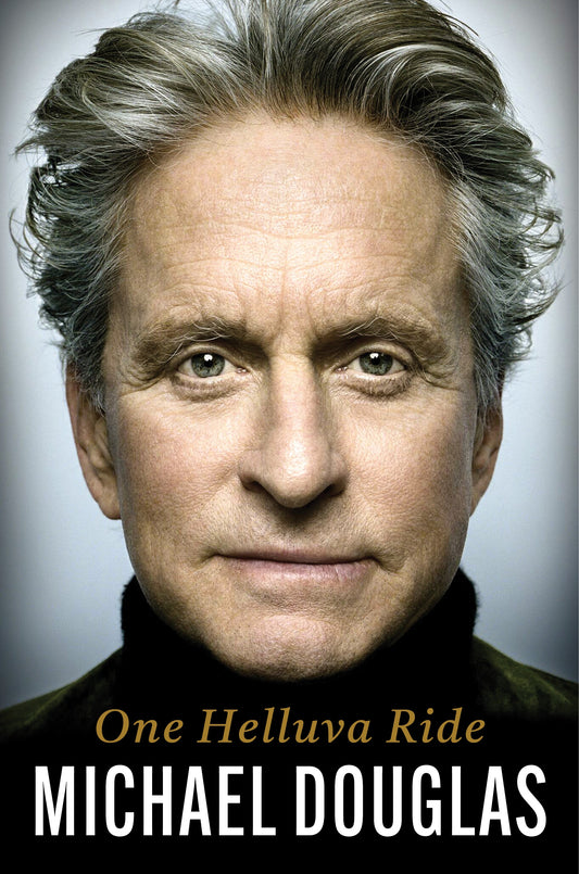 One Helluva Ride by Michael Douglas