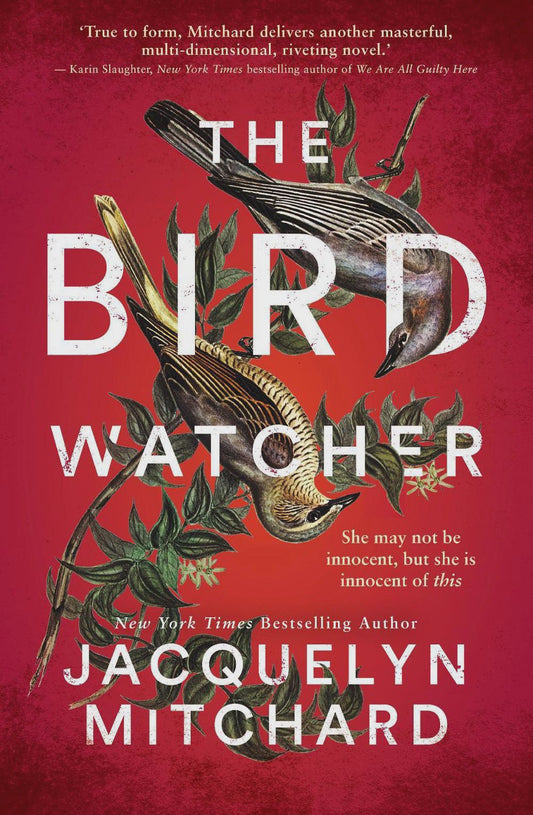 The Birdwatcher By: Jacquelyn Mitchard