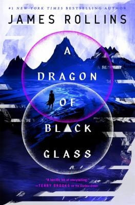 Dragon of Black Glass by James Rollins