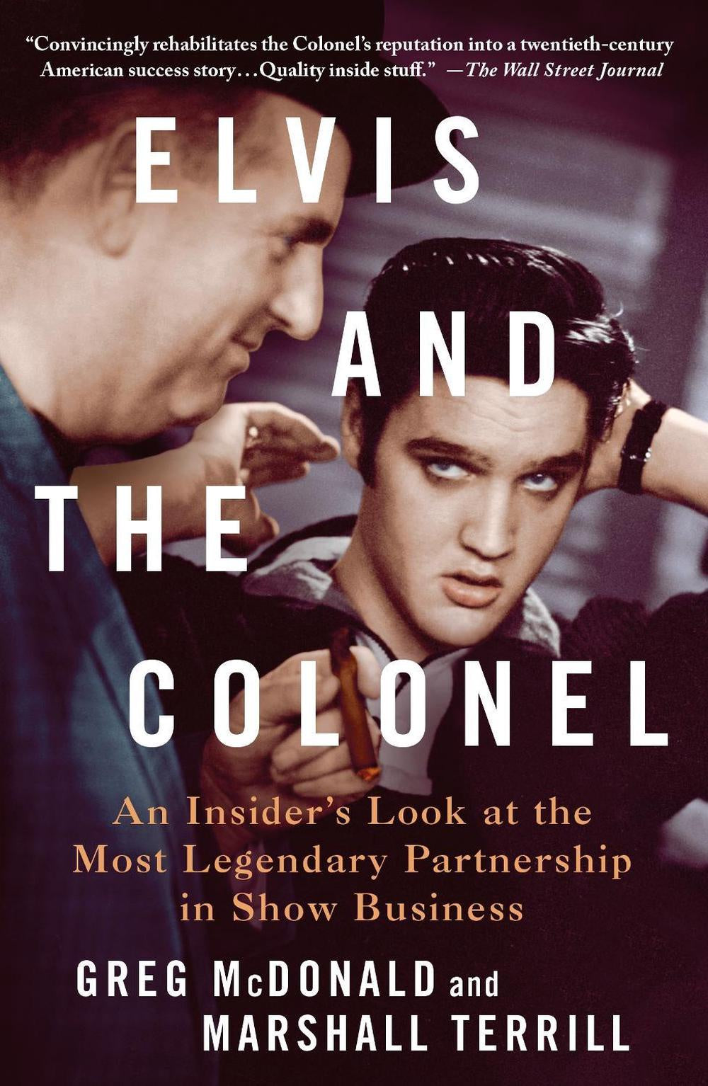 Elvis and the Colonel by Greg McDonald and Marshall Terrill